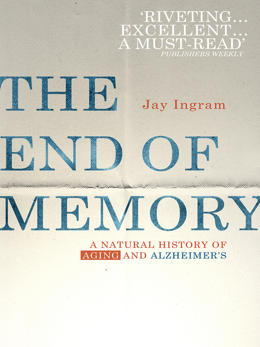 Title details for The End of Memory by Jay Ingram - Available